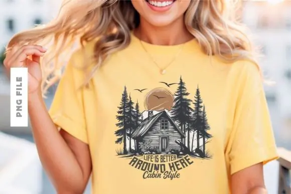 Life Is Better Around Here T Shirt Design PNG PDF – Positive Lifestyle Quote Graphic for Print on Demand, Hoodies, Posters, Mugs, Tote Bags and Everyday Merch