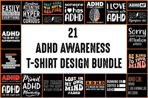 21 ADHD Awareness T-Shirt Design Bundle PNG SVG JPG AI EPS | Neurodiversity Support Graphics for Print on Demand, Sublimation, Stickers & Awareness Apparel