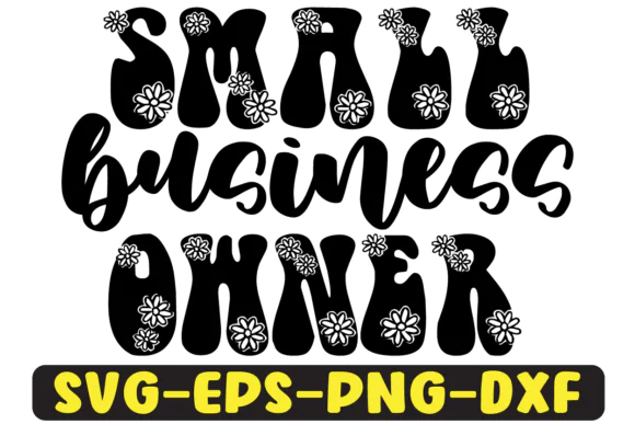 Small Business Owner Retro SVG Design | Groovy Small Business Quote Cut File | Wavy Entrepreneur PNG Sublimation Design for T-Shirts, Hoodies, Mugs, Stickers, Bags, Wall Art & Cricut Crafts | SVG, PNG