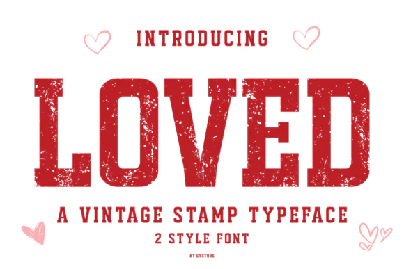 Loved Vintage Stamp Font | Bold Distressed & Clean Typeface for Valentine Designs, Love Quotes, T-Shirts, Mugs, Cards, Stickers, Packaging & POD Projects