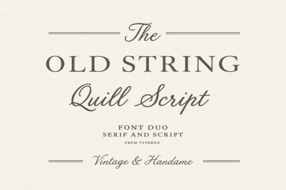 Old String Vintage Font Duo – Elegant Serif & Quill Script Typeface Pair for Logos, Wedding Designs, Branding, Packaging, Editorial Layouts & Sophisticated Invitations