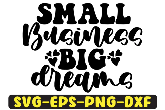 Small Business Big Dreams SVG Design | Groovy Retro Small Business Quote Cut File | Wavy Business Owner PNG Sublimation Design for T-Shirts, Mugs, Hoodies, Stickers, Bags, Wall Art & Cricut Crafts | S